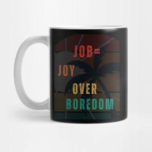 Joy Over Boredom Mug